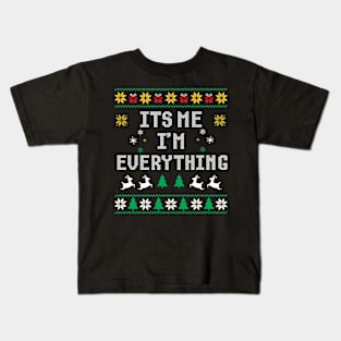 It's Me I'm Everything Ugly Christmas Kids T-Shirt